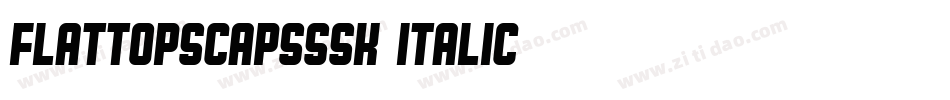 FlatTopSCapsSSK Italic字体转换